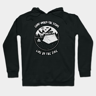 Camp Under The Stars Live By The Fire Camping Hoodie